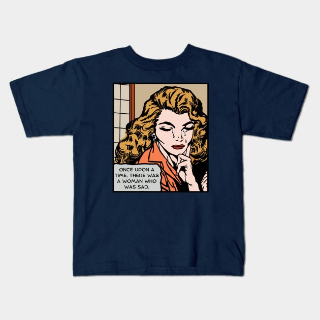 Comic Woman Was Sad Kids T-Shirt by Slightly Unhinged